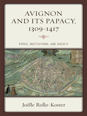 cover image of Avignon and Its Papacy, 1309–1417